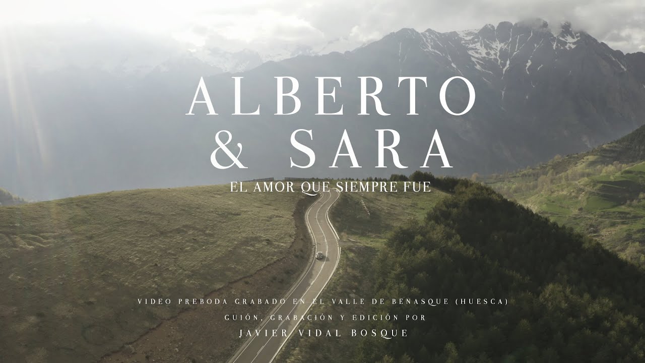 Preboda ALBERTO & SARA. Video preboda Pirineos