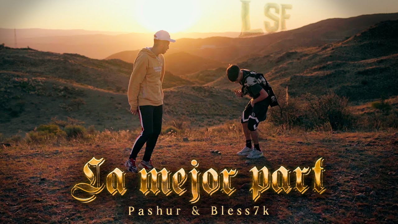 Pashur, Bless7k - La Mejor Part (shot by CAMPO)