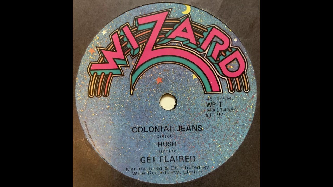 Hush - Get Flaired (Colonial Jeans) (AUS Junkshop Glam 74)
