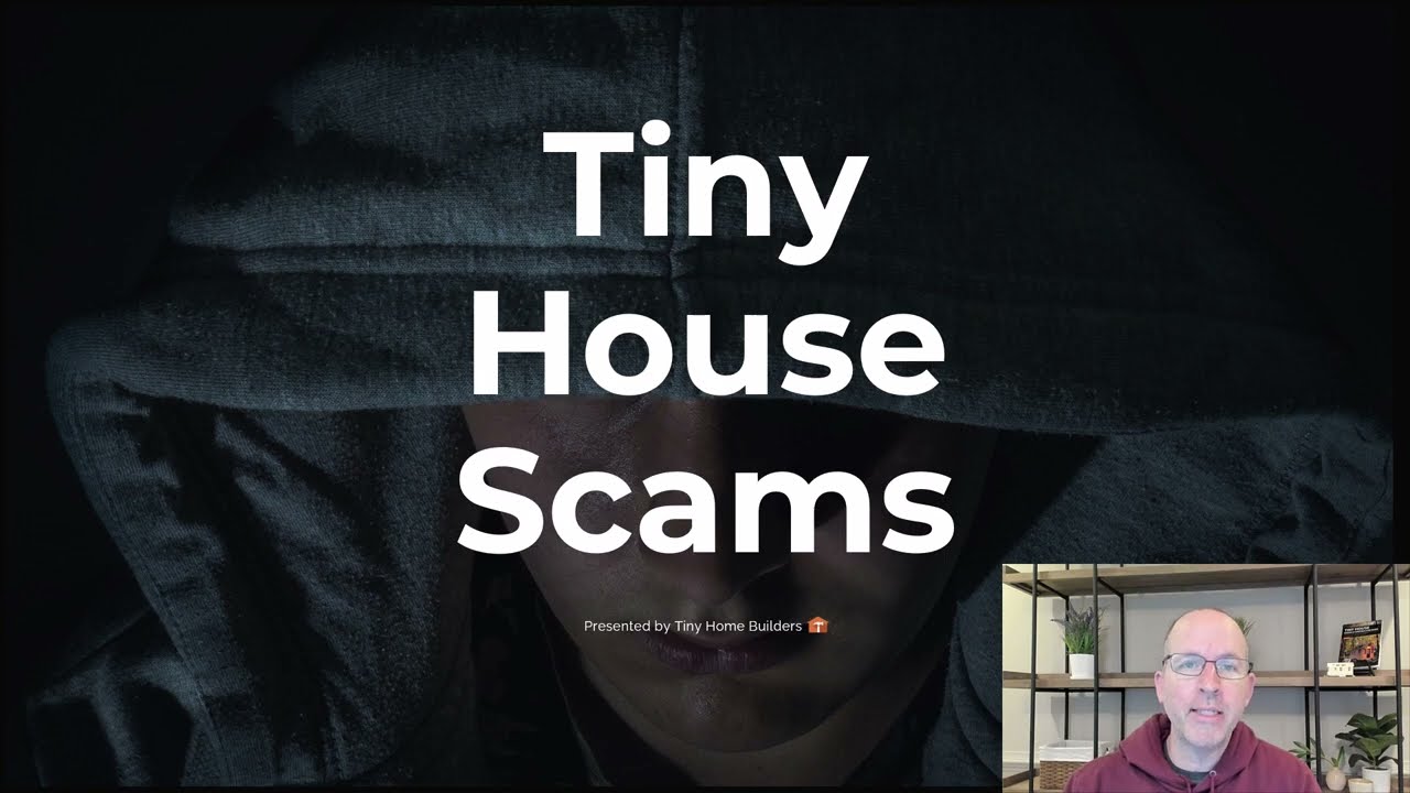 Tiny House Scams
