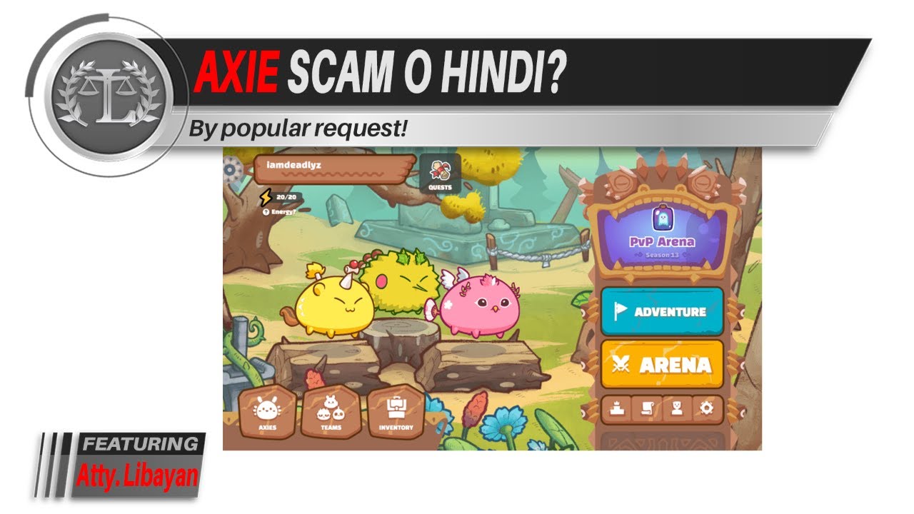 ATTY. ON AXIE INFINITY, SCAM O HINDI