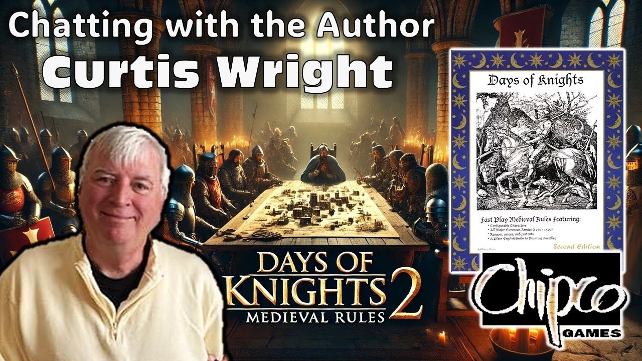 Chatting With Curtis Wright Author of DAYS OF KNIGHTS (DOK) Medieval Rules