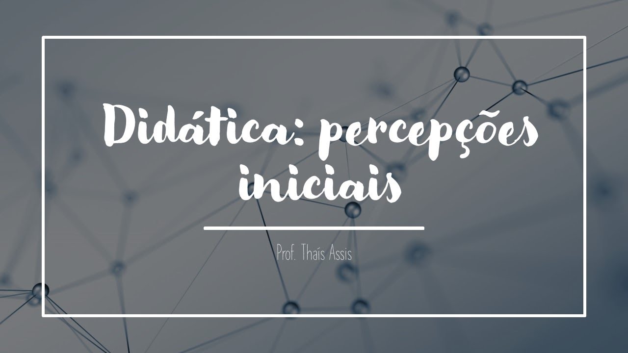 Didática - Apontamentos iniciais