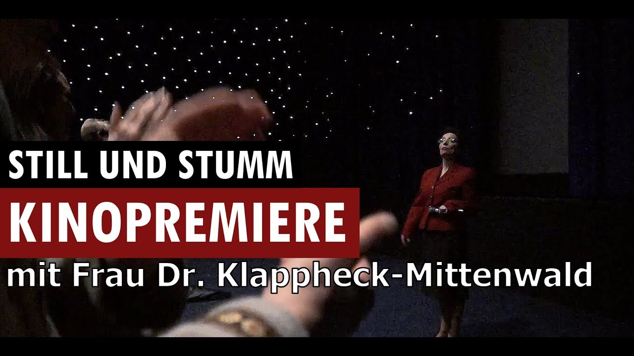 STILL UND STUMM KINOPREMIERE mit Frau Dr. Klappheck-Mittenwald //VDSIS