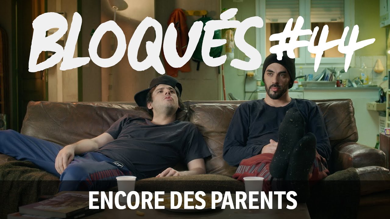 Bloqués #44 - Encore des parents