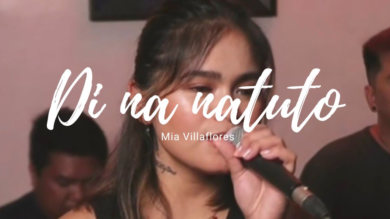 Di na natuto | Mia Villaflores