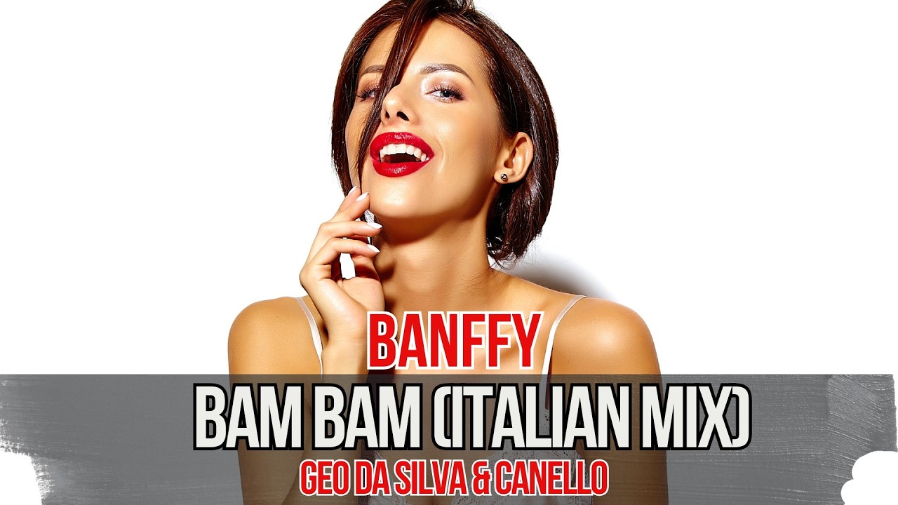 Geo Da Silva & Canello - Bam Bam (Banffy -Dance Cover) italian dance radio mix