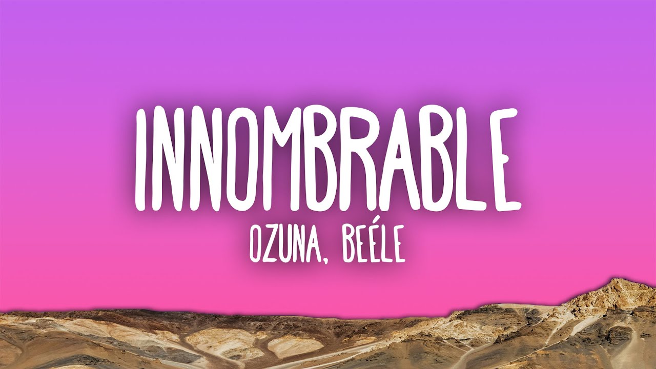 Ozuna, Be&eacute;le - Innombrable