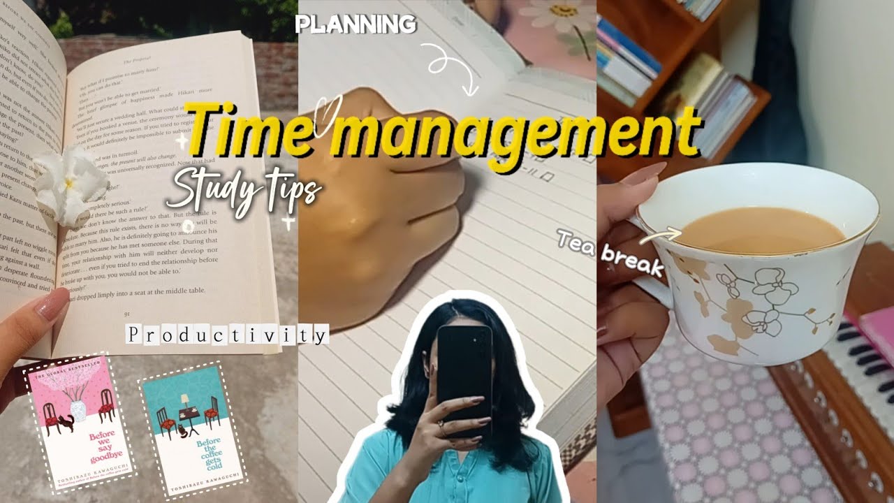 How I Manage My Time | Time Management Tips