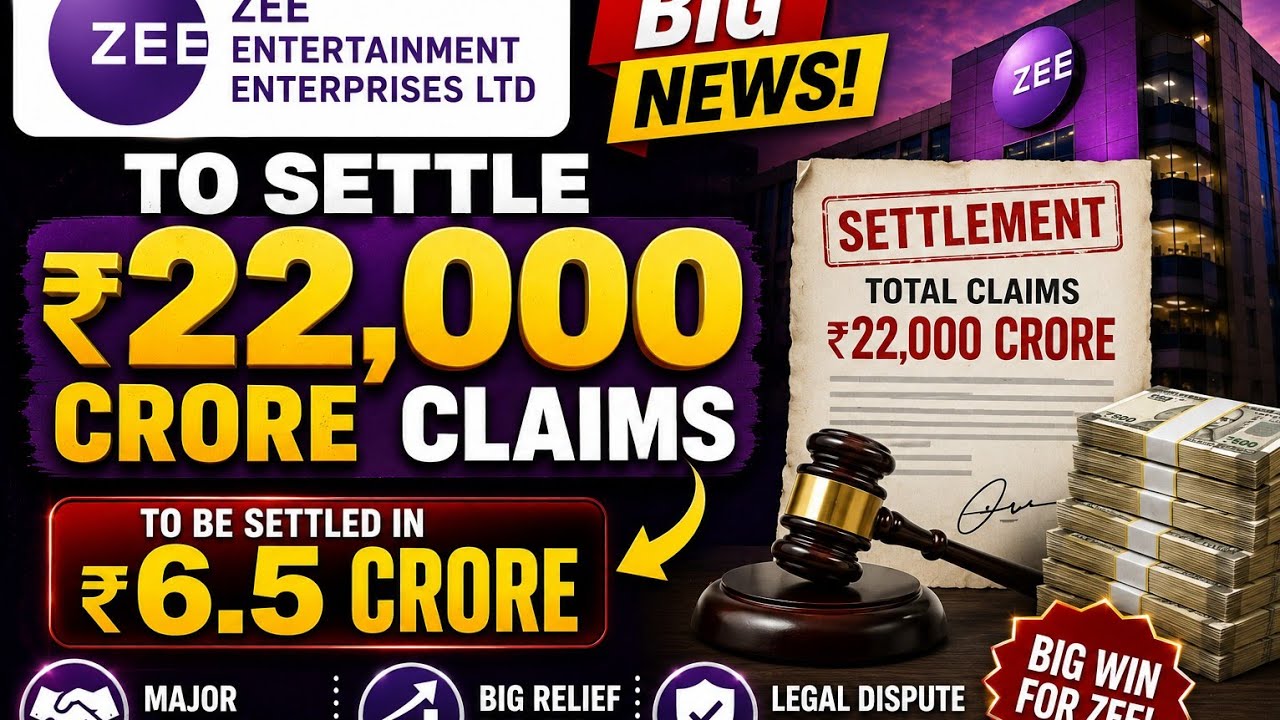 ZEE ENTERTAINMENT ENTERPRISES SETTLED 22000 CRORE CLAIMS IN 6.5 CRORE UPDATE