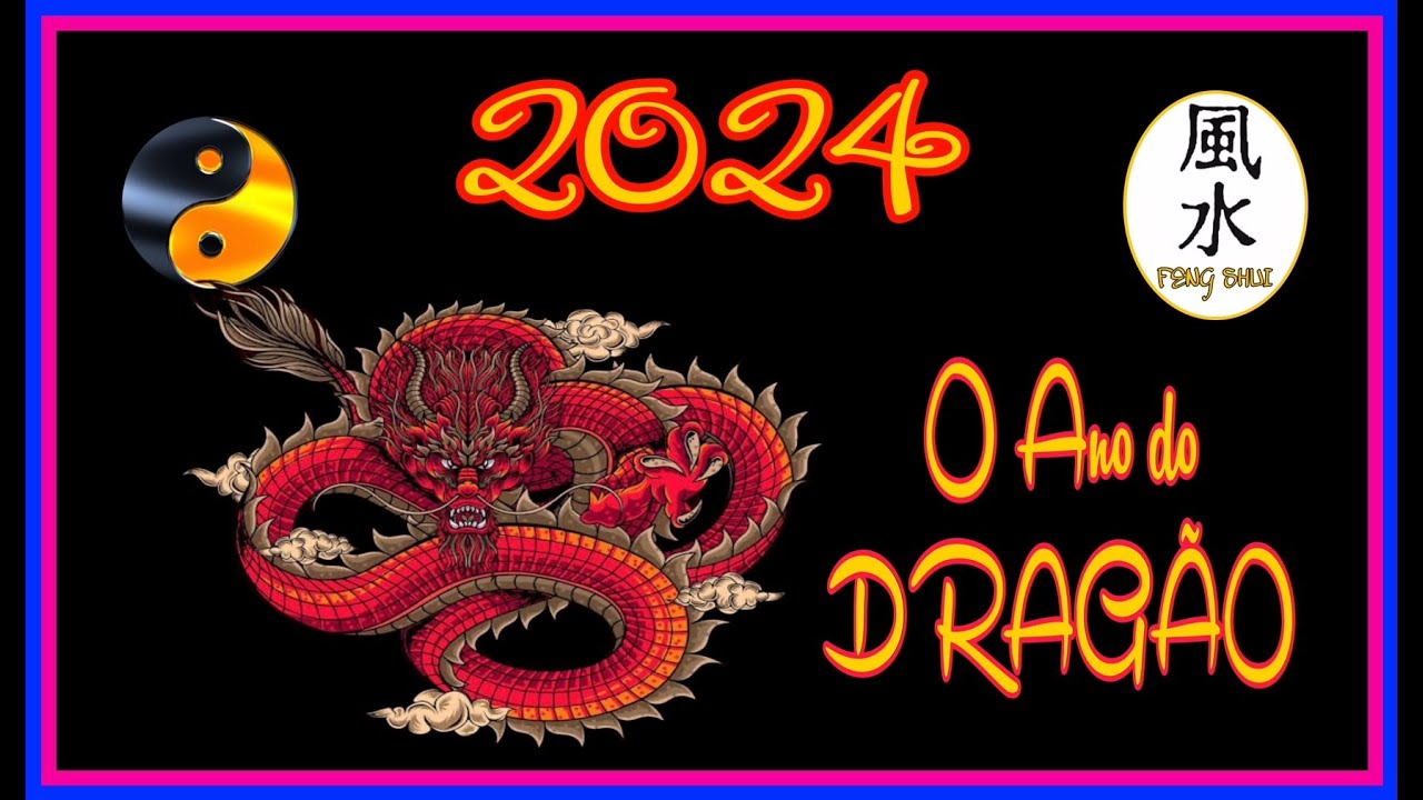 2024 O  Ano do DRAGÃO Feng Shui EP 37