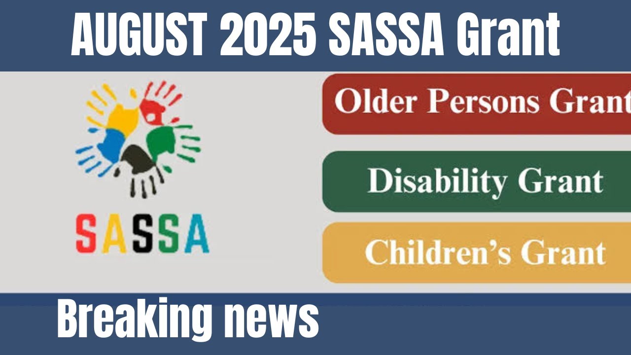 SASSA GRANT PAYMENT DATES FOR AUGUST 2025 (Confirmed &Amounts)