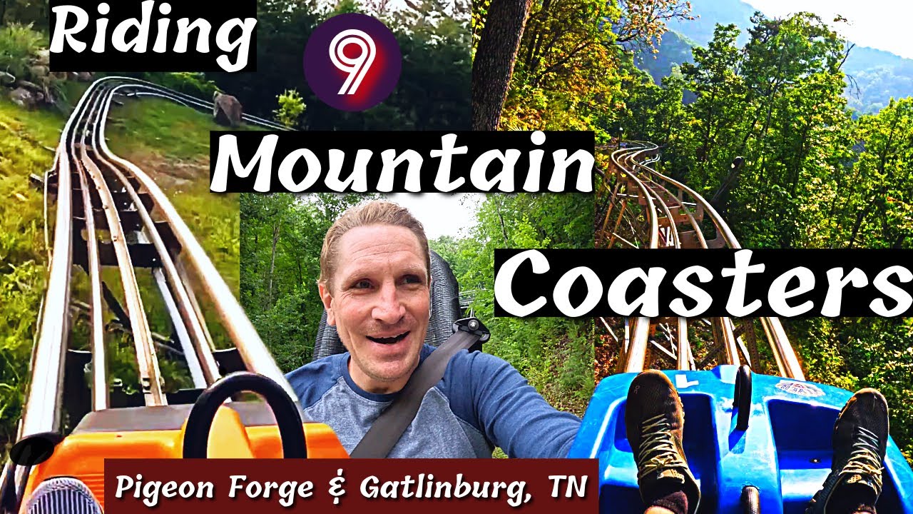 Riding 9 Mountain Coasters in Pigeon Forge & Gatlinburg, Tennessee!