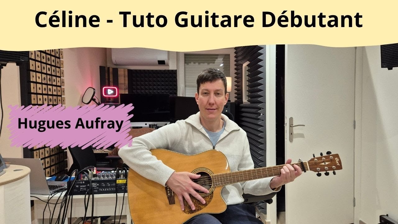 Céline - Hugues Aufray - Tuto Guitare Débutant
