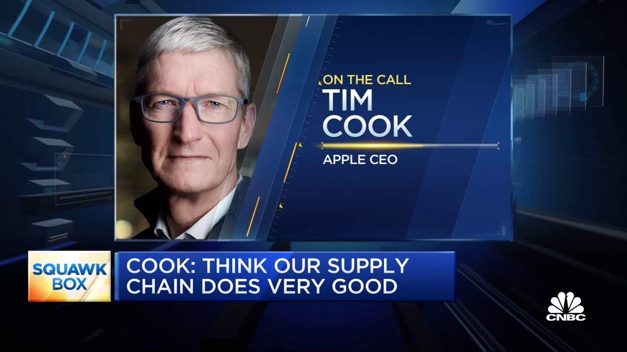 Apple CEO Tim Cook: Our supply chain is fast moving, cycle times short