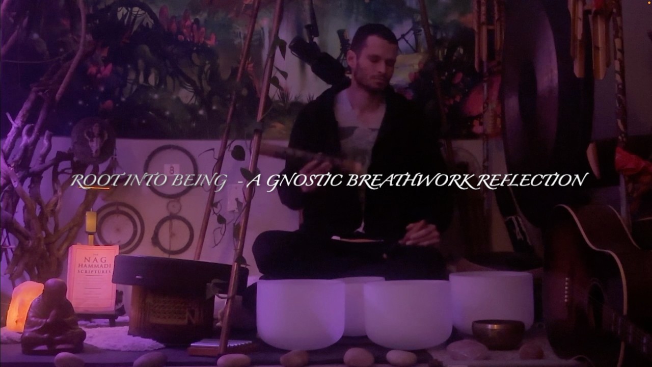 Root into Being - A Gnostic Breathwork Reflection