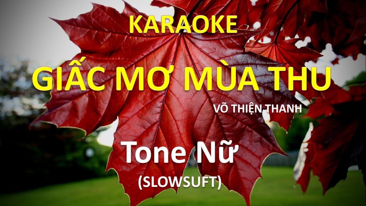 [KARAOKE] Giấc mơ mùa thu (Võ Thiện Thanh) – Tone Nữ (Gm) – 