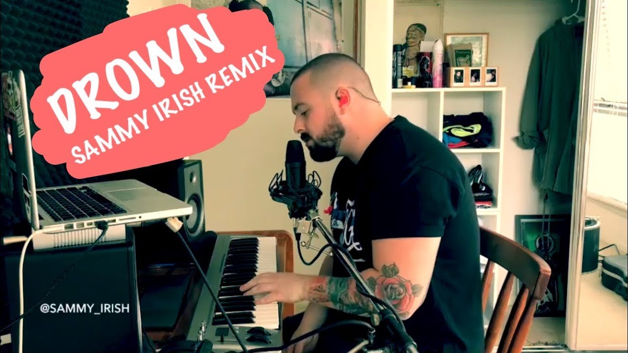 Bring Me The Horizon - Drown (Sammy Irish Remix)