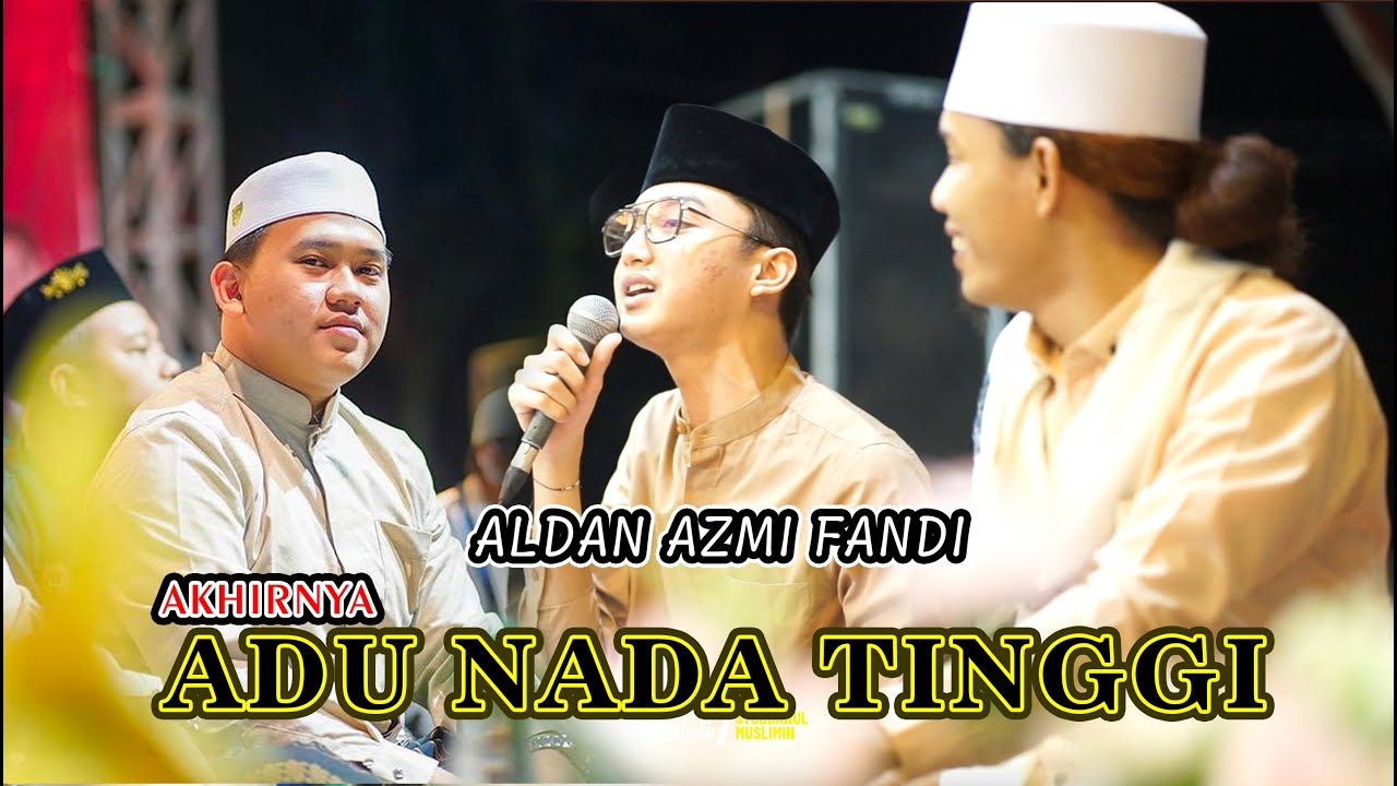 NEW AKHIRNYA ADU NADA TINGGI ALDAN GUS AZMI FANDI - SYUBBANUL MUSLIMIN - LIVE BANGKALAN MADURA