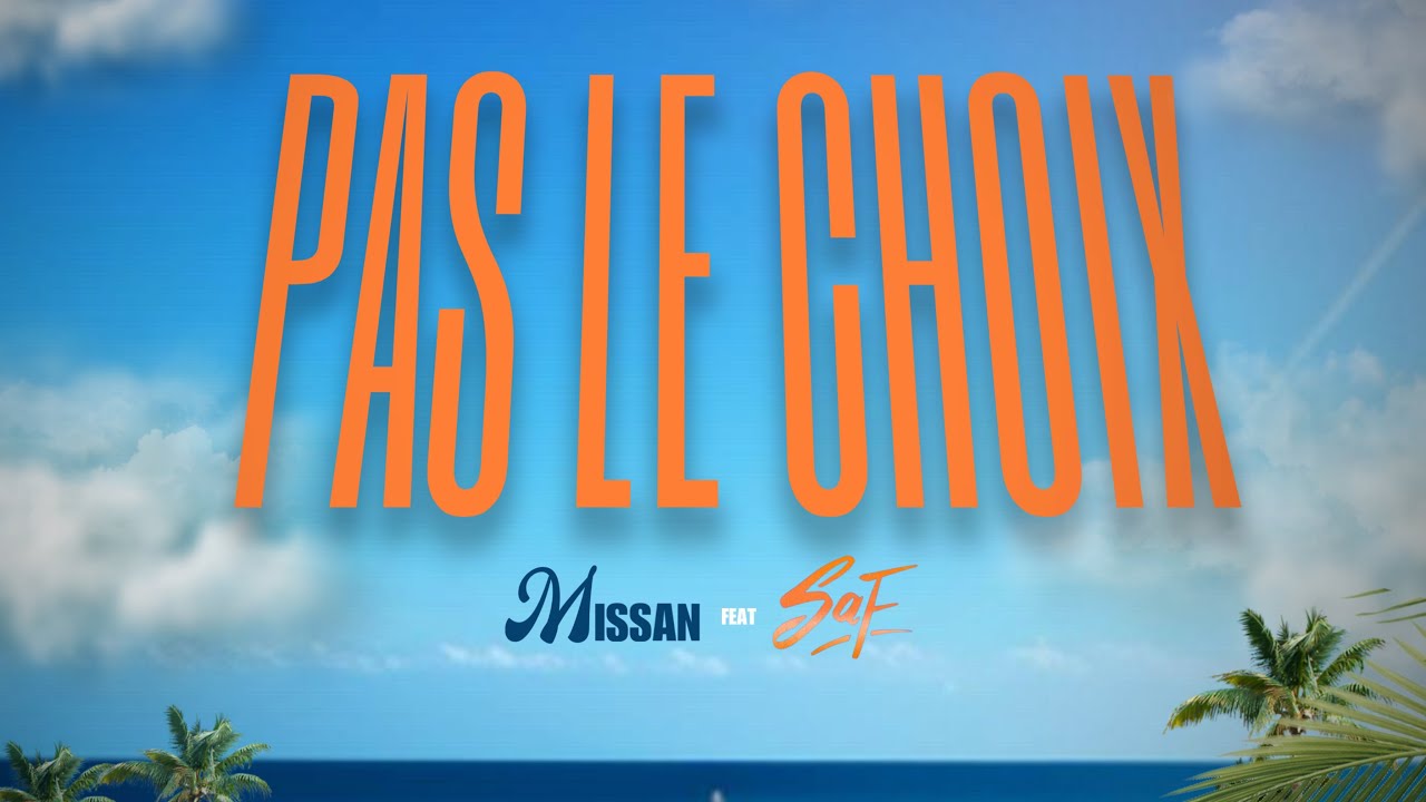 Missan - Pas le choix Ft. @SAFOfficiel