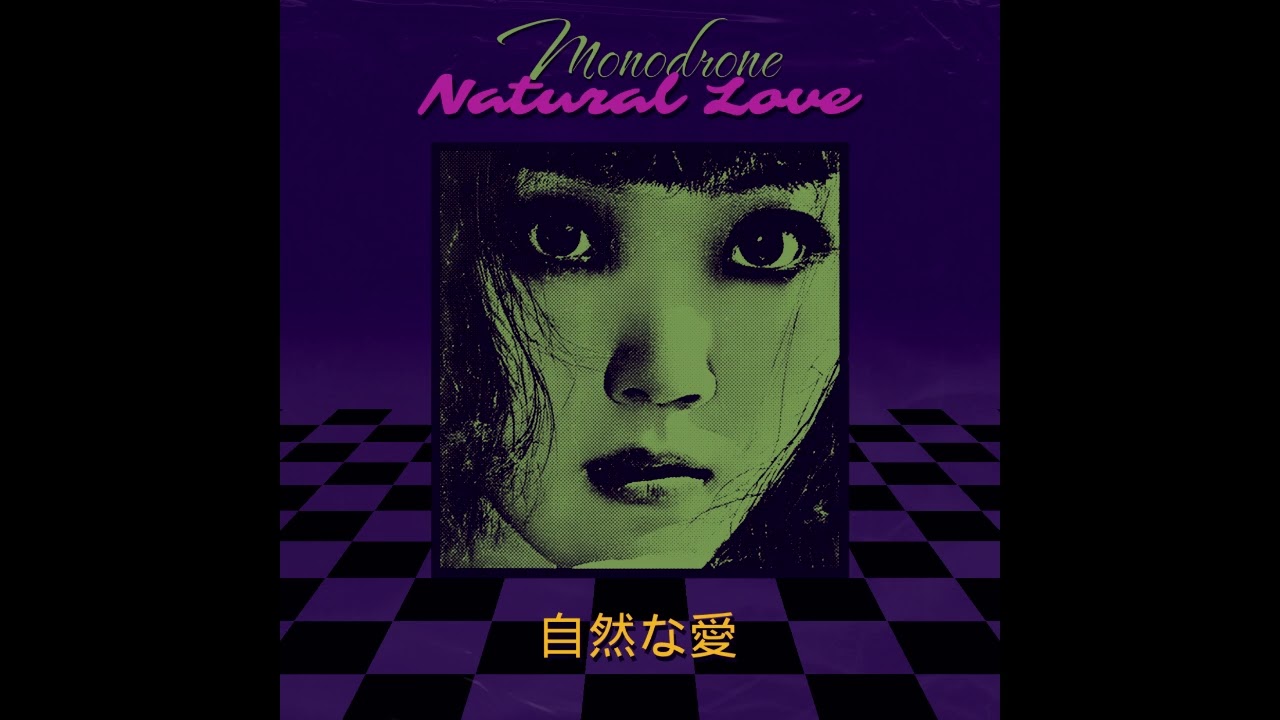 Monodrone - Natural Love (Full Album, 2026)