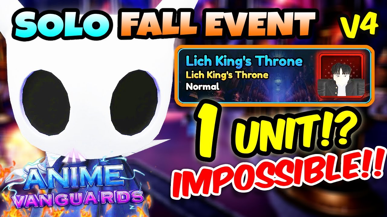 1 UNIT ONLY?! HOLLOWSEPH SOLOs the Fall Event Lich King&rsquo;s Throne in Anime Vanguards!