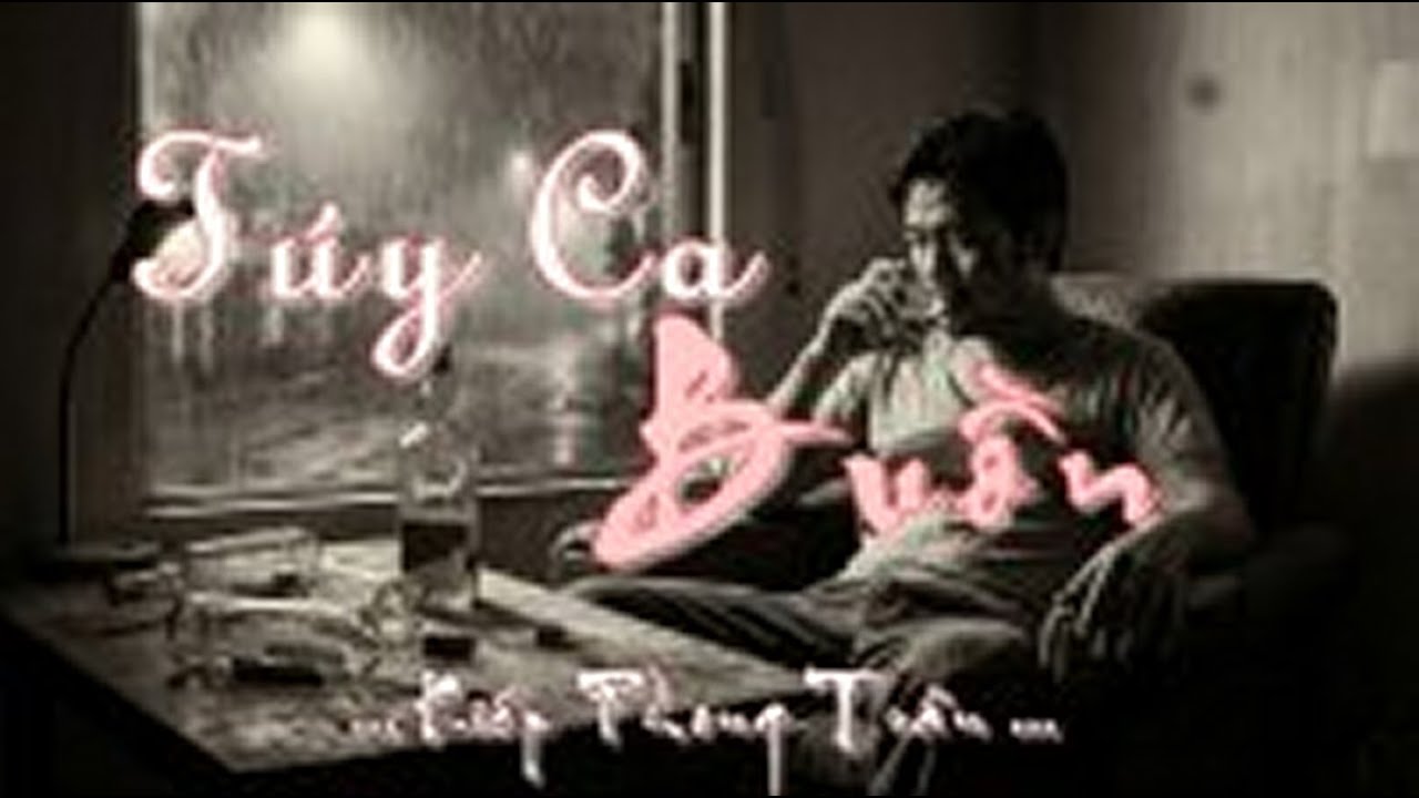 Túy Ca Buồn (Kiếp Phong Trần)