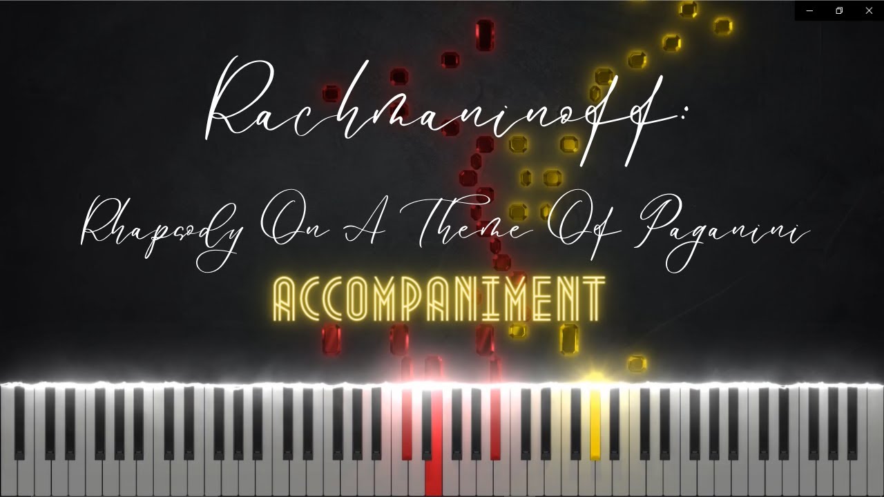 Rachmaninoff- Rhapsody On A Theme Of Paganini, op. 43 {Accompaniment}