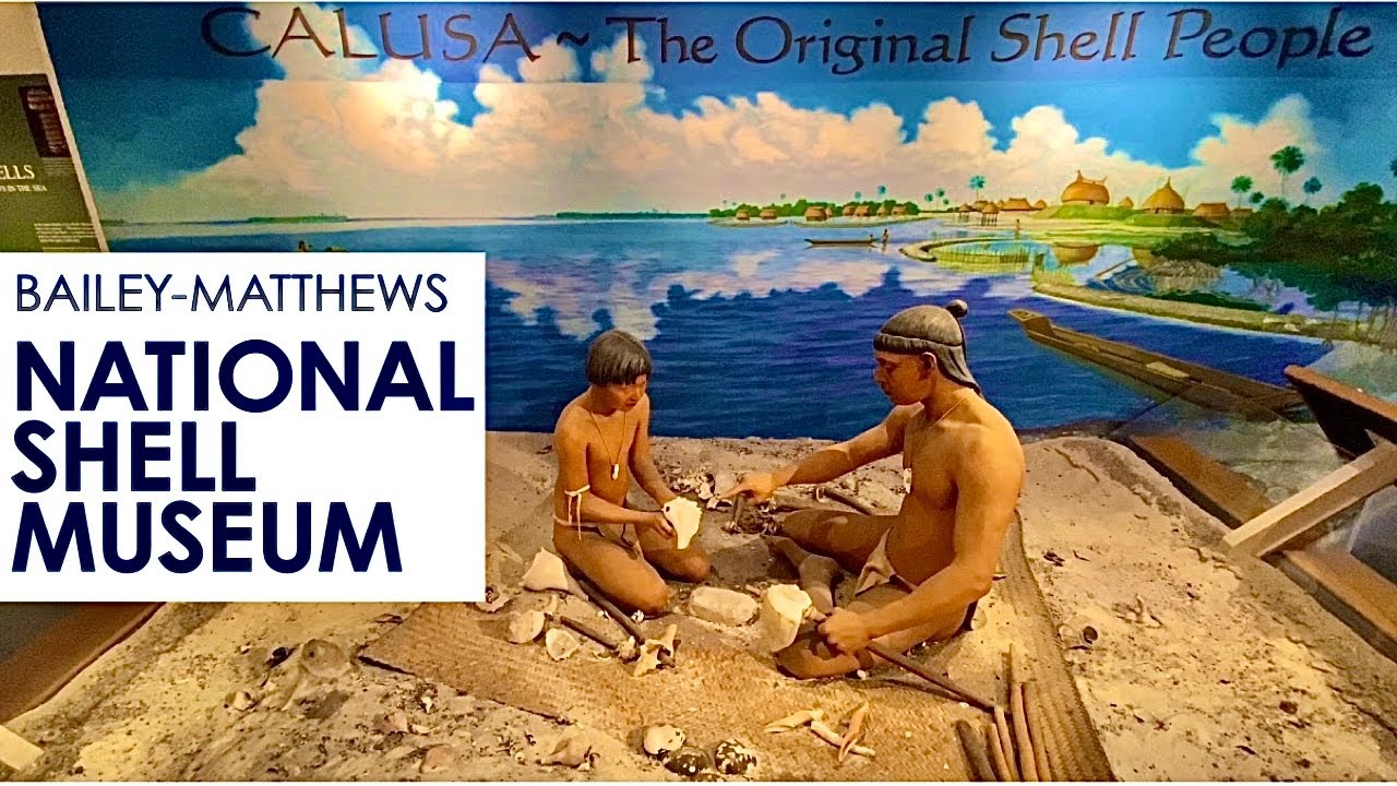 THE WOLD’S FAMOUS BAILEY-MATTHEWS NATIONAL SHELL MUSEUM (SANIBEL ISLAND FLORIDA)