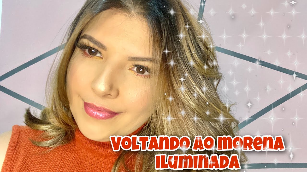 RESOLVI VOLTAR PARA MORENA ILUMINADA | morena iluminada em casa