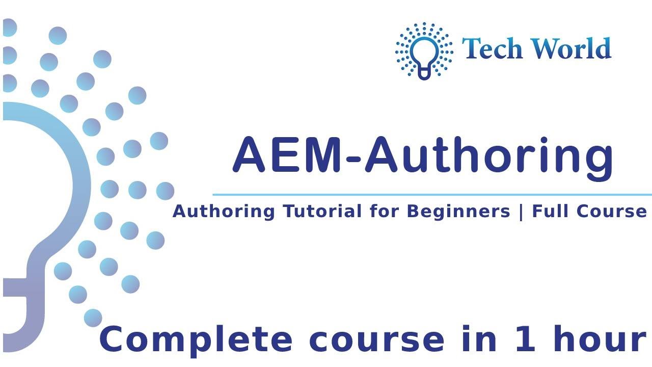 AEM Authoring Tutorial for Beginners | Full Course | Tech - World