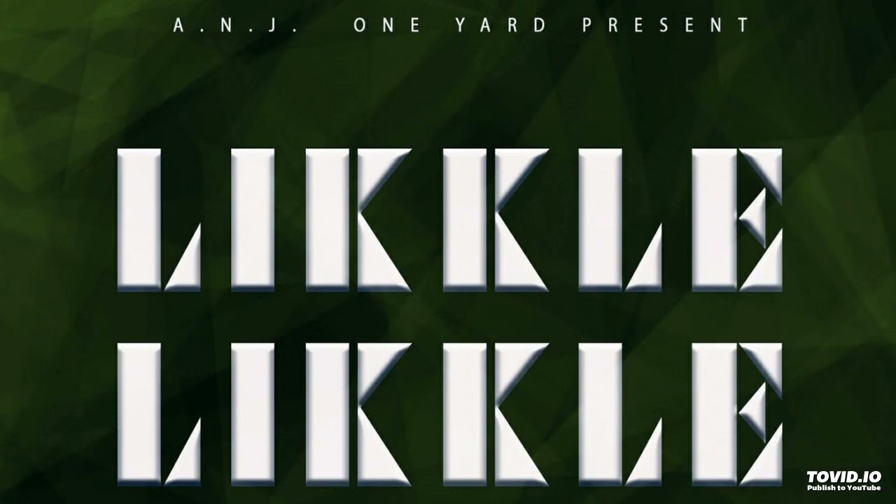 LIKKLE LIKKLE RIDDIM MIX   ANJ  ONE YARD PRODUCTIONS 2022