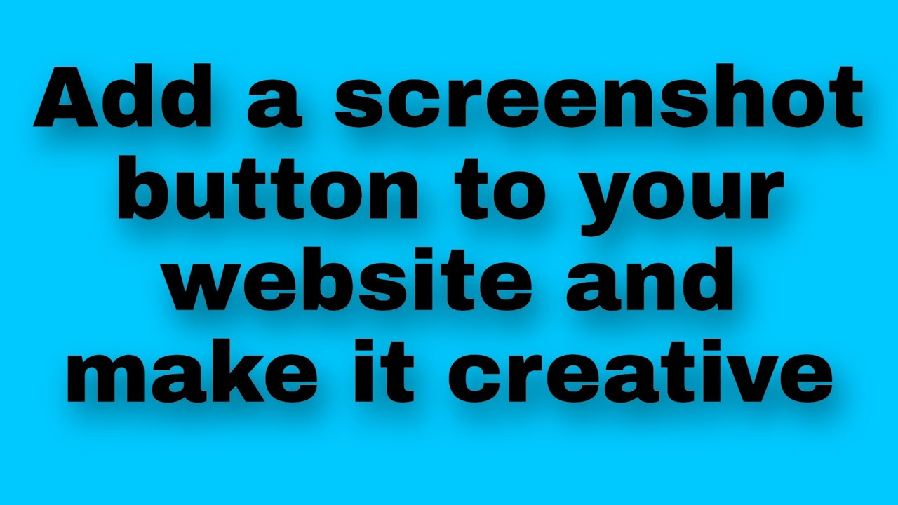 How To Take Screenshorts Using Javascript and Download It