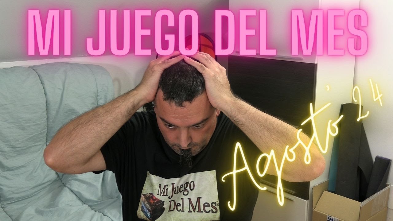 Mi Juego Del Mes Agosto '24