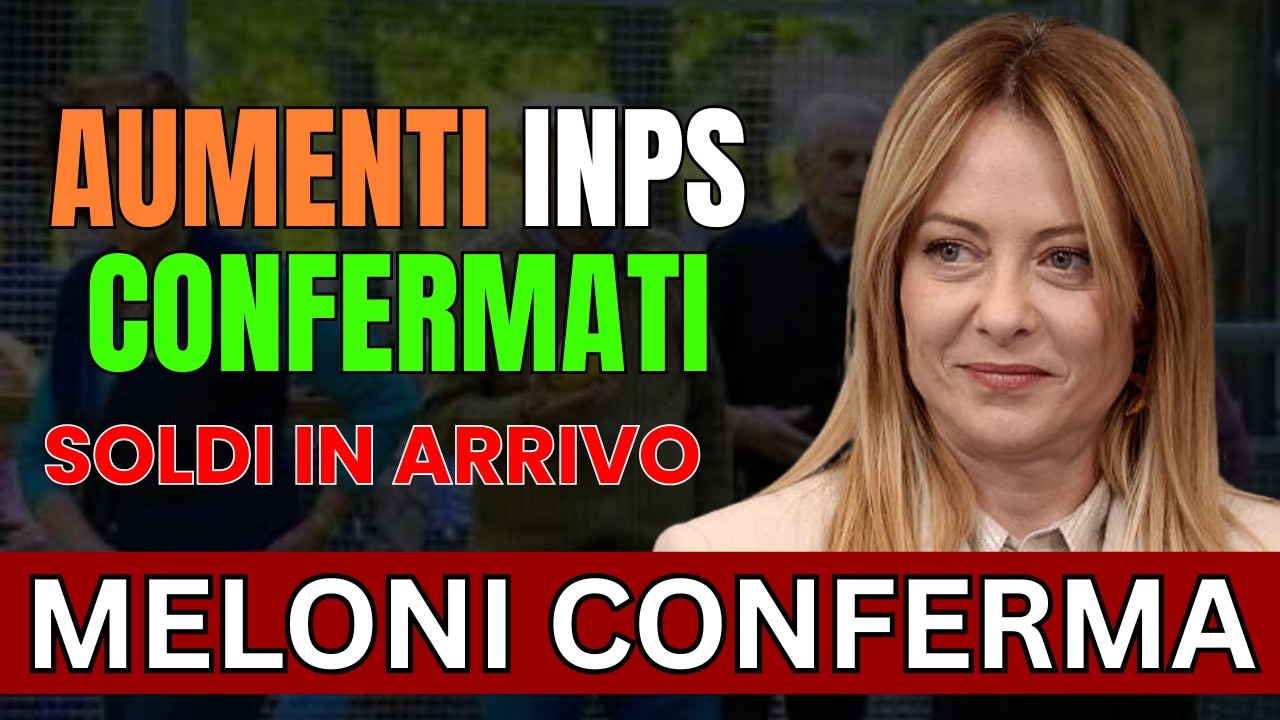 Meloni Conferma gli Aumenti INPS! Pensioni Pi&ugrave; Alte per gli Anziani &mdash; Pagamenti Aggiornati a Maggio