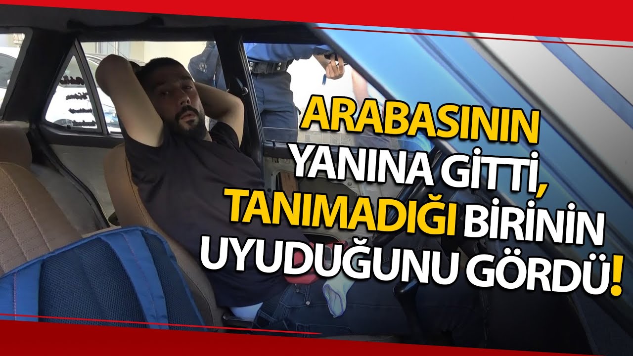 Bursa’da ilginç olay! Sabah Arabasında Tanımadığı Birisini Gördü!