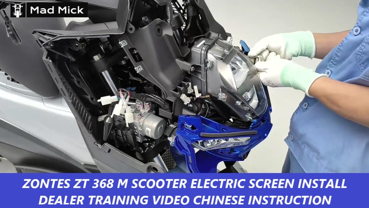 ZONTES ZT 368 M SCOOTER ELECTRIC SCREEN INSTALL DEALER TRAINING VIDEO CHINESE INSTRUCTION
