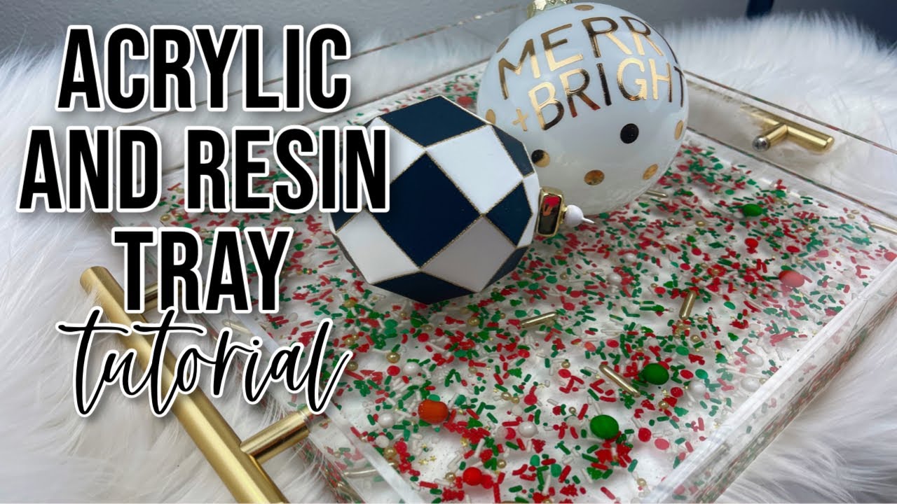 Acrylic Tray Tutorial