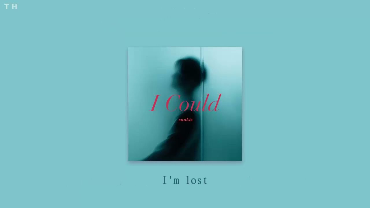 [ENGSUB/PINYIN] I could - sunkis宋秉勤