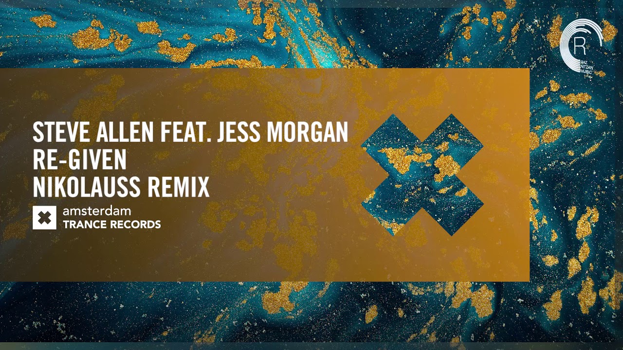 Steve Allen feat. Jess Morgan - Re-Given (Nikolauss Extended) ATR