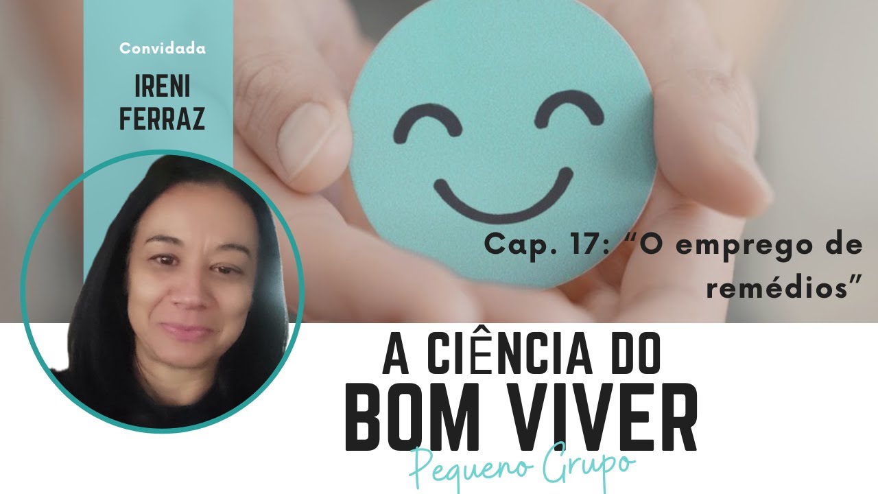 PG - A Ciência do Bom Viver - Ireni Ferraz - Capítulo 17: ''O emprego de remédios
