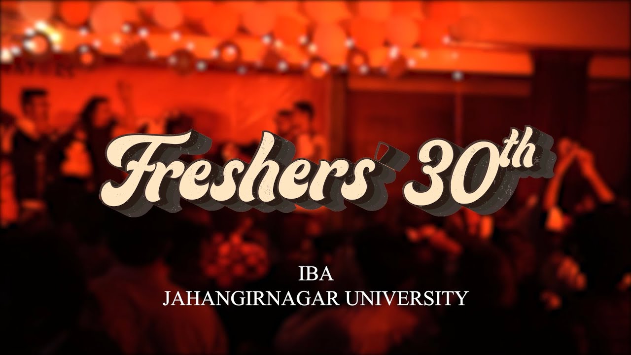 IBA JU BBA 30th Freshers' Reception 2023