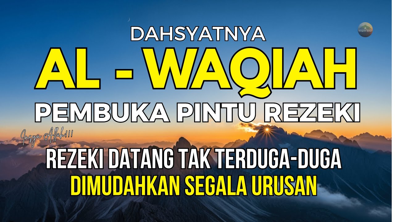 Murottal Surat Al-Waqiah | Doa, Dzikir & Ikhtiar Rezeki yang Menenangkan | Waqiah Daily