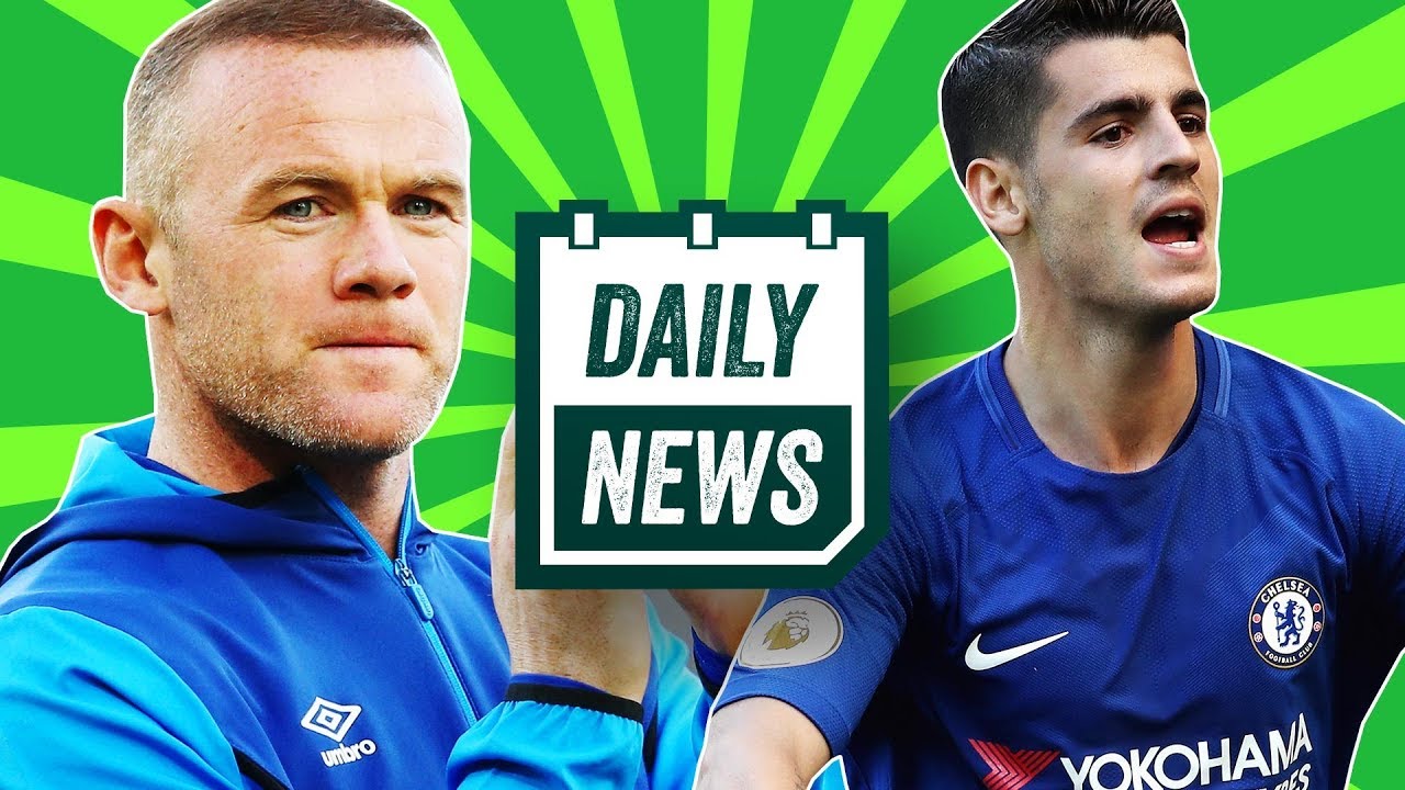 TRANSFER NEWS: Morata to leave Chelsea, Rooney to MLS + West Brom relegated! ► Daily News