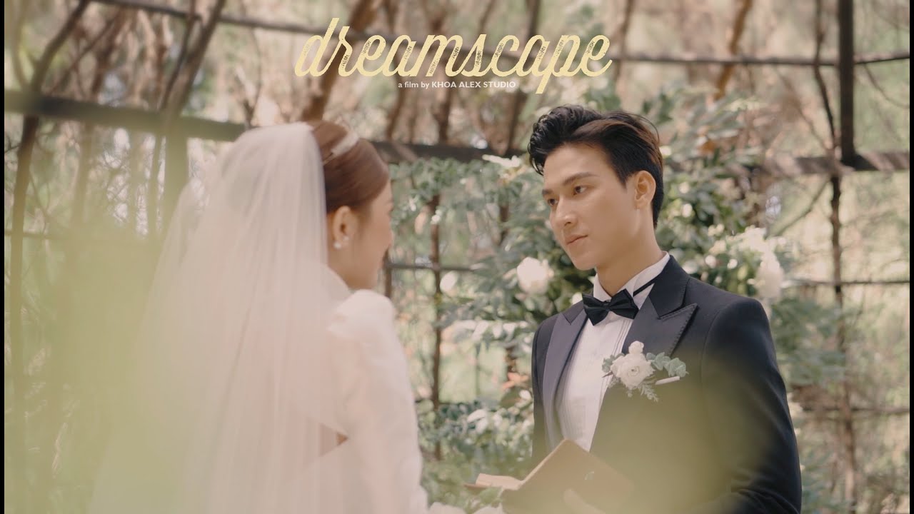 Dreamscape - PRE WEDDING MV 2022 by KHOA ALEX STUDIO