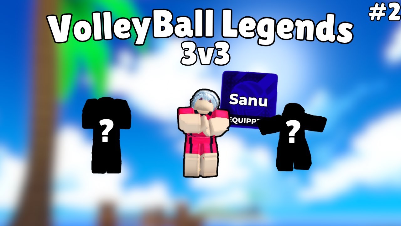 Unranked To Pro In 3v3 Using Sanu Volleyball legends