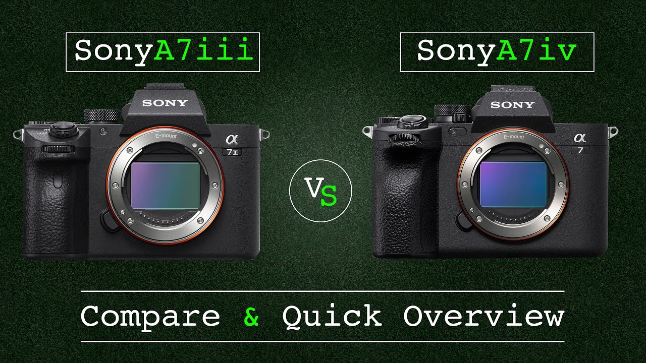 Sony A7iii VS Sony A7iv