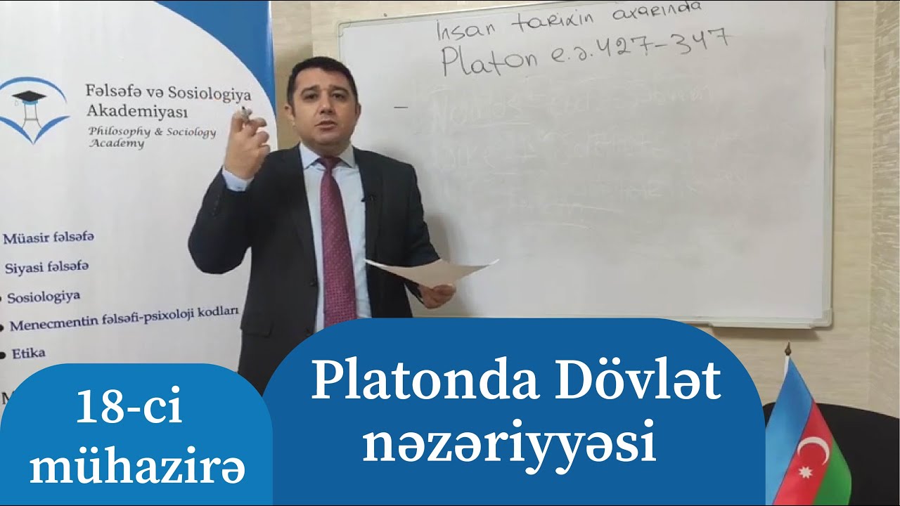 Mail Yaqub -  Platonda Dövlət nəzəriyyəsi. İnsan tarixin axarında. 18-ci mühazirə