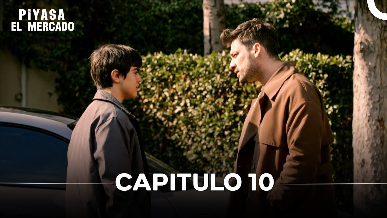 Piyasa - El Mercado Capitulo 10 (Doblado en Español)