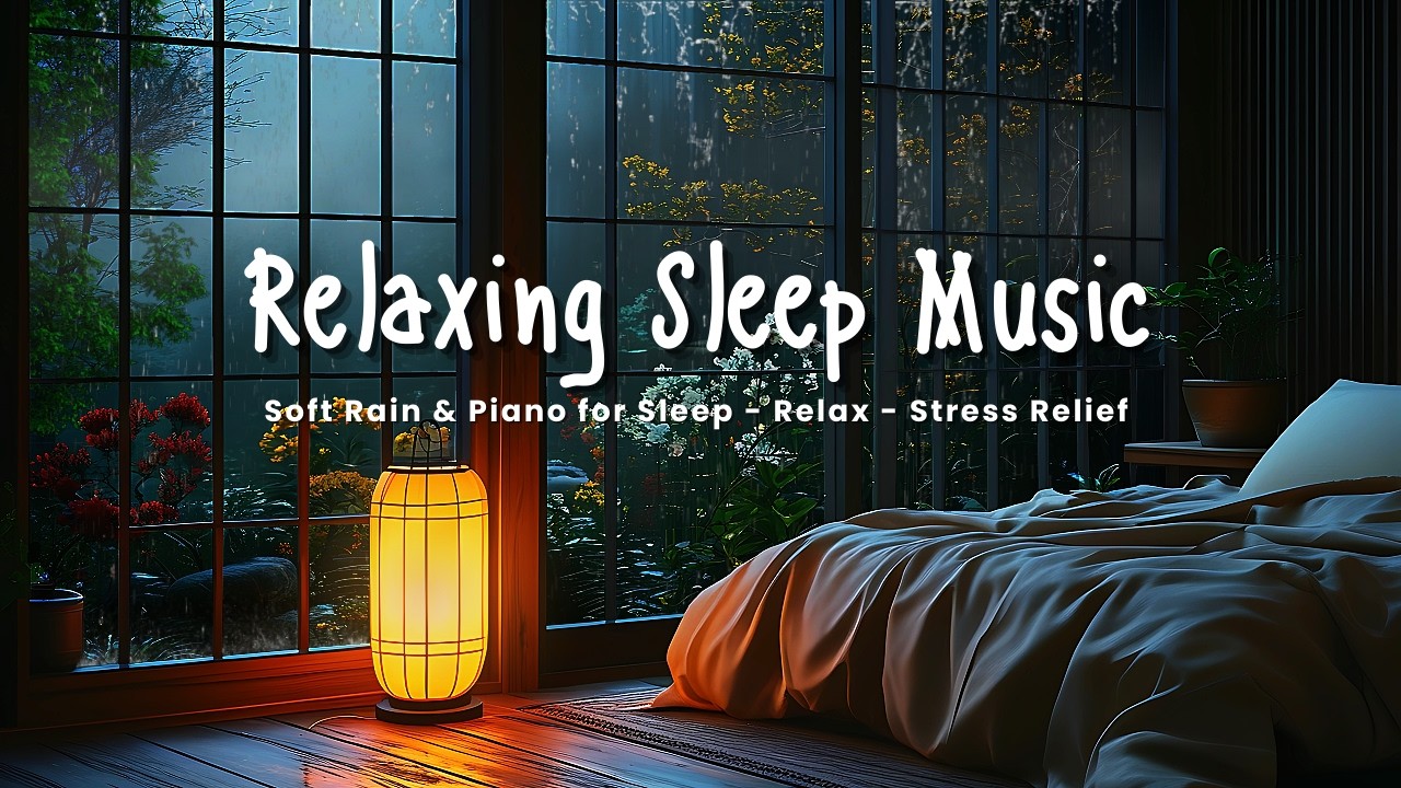 Fall Asleep Fast Tonight with Rain & Piano – Deep Sleep Music for Stress Relief and Calm Mind
